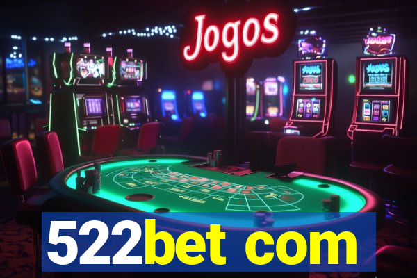 522bet com